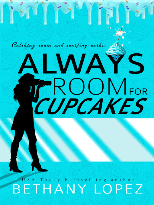 Title details for Always Room for Cupcakes by Bethany Lopez - Available